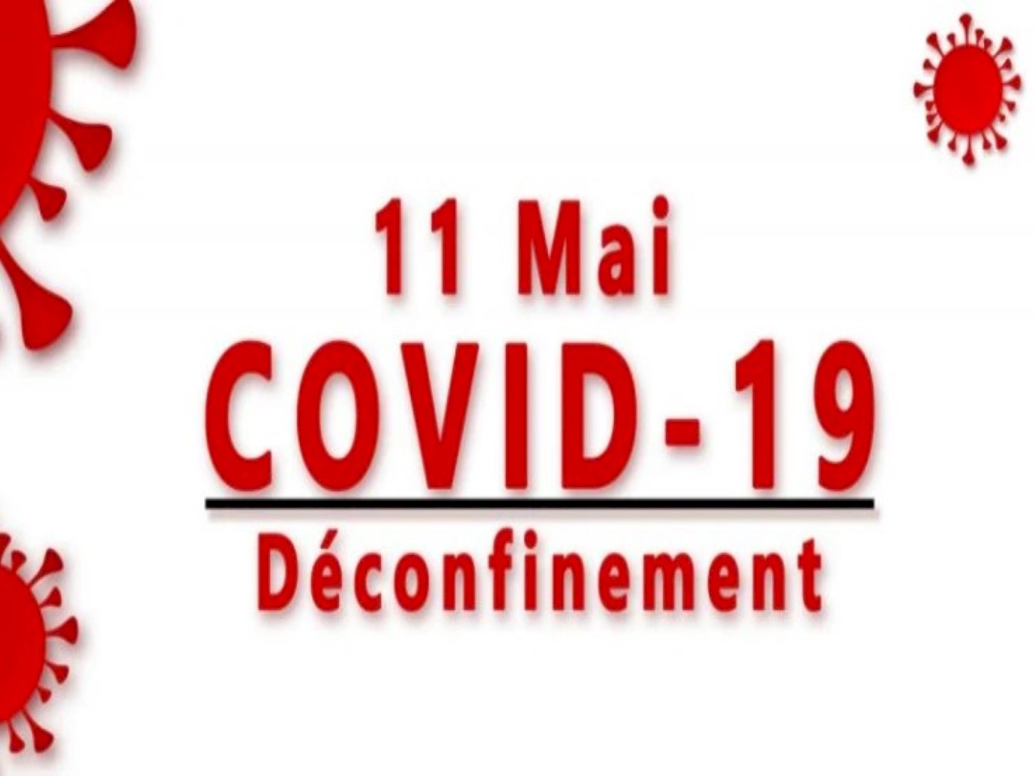 DECONFINEMENT 11-05-2020